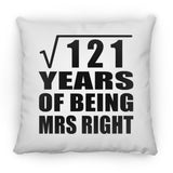 11th Anniversary Square Root of 121 Years of Being Mrs Right - Throw Pillow