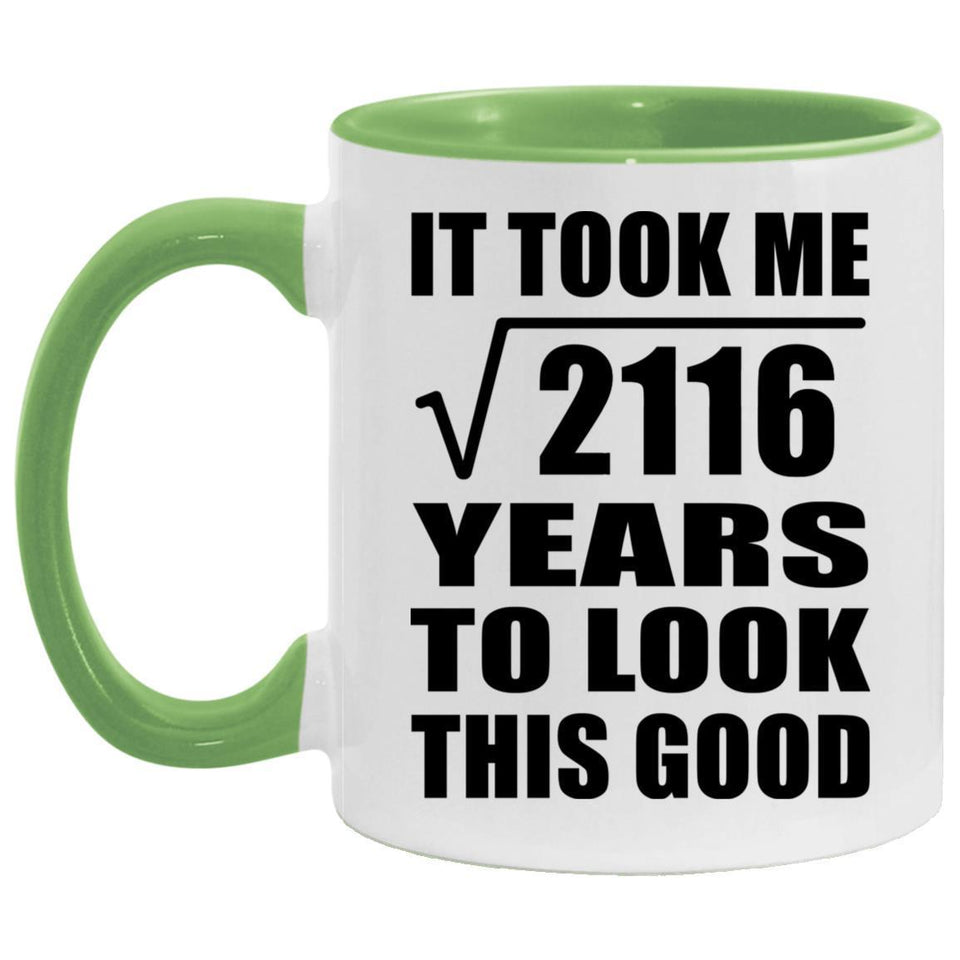 46th Birthday Took Square Root of 2116 Years To Look Good - 11oz Accent Mug Green