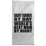 Dairy Farmer By Day World's Best Mom By Night - Hand Towel