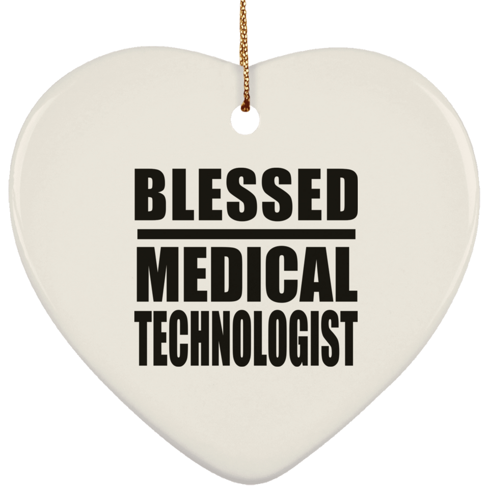 Blessed Medical Technologist - Heart Ornament