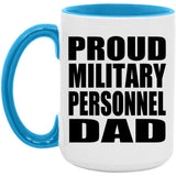 Proud Military Personnel Dad - 15oz Accent Mug Blue