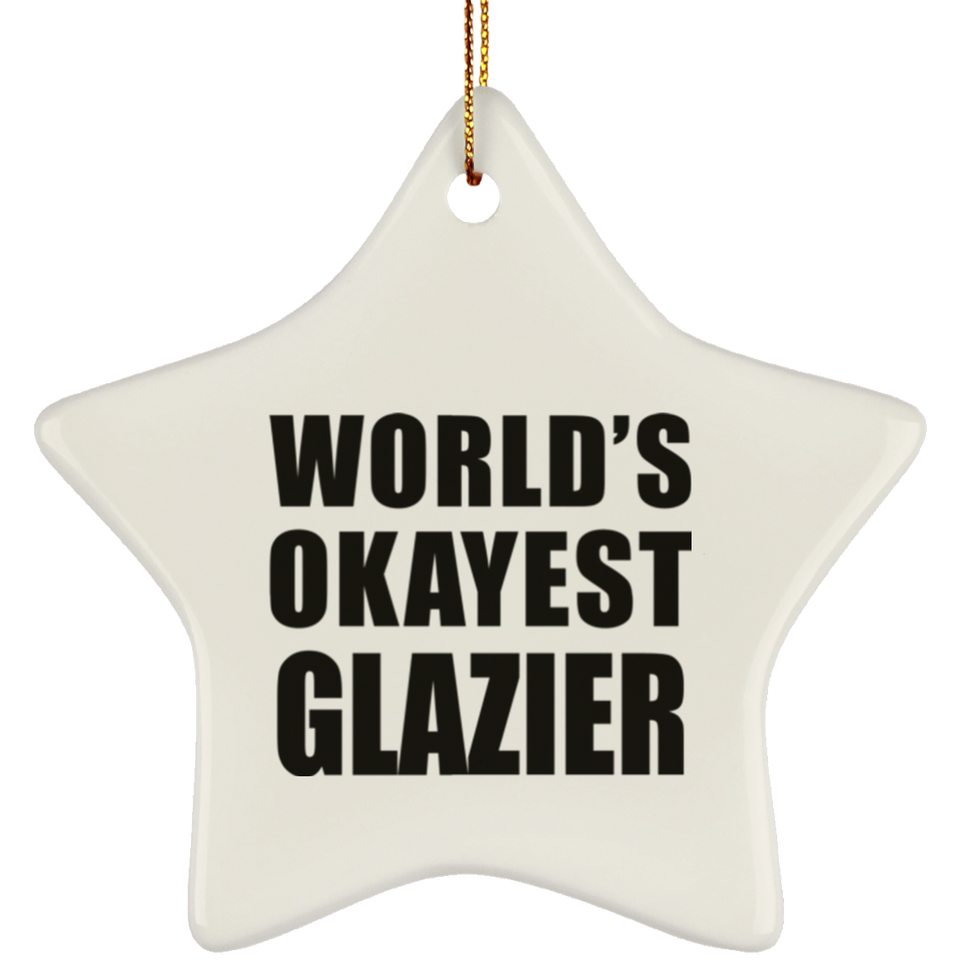 World's Okayest Glazier - Star Ornament