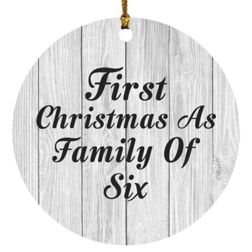 First Christmas As Family Of Six - Circle Ornament F