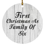 First Christmas As Family Of Six - Circle Ornament F