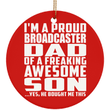 Proud Broadcaster Dad Of Awesome Son - Circle Ornament
