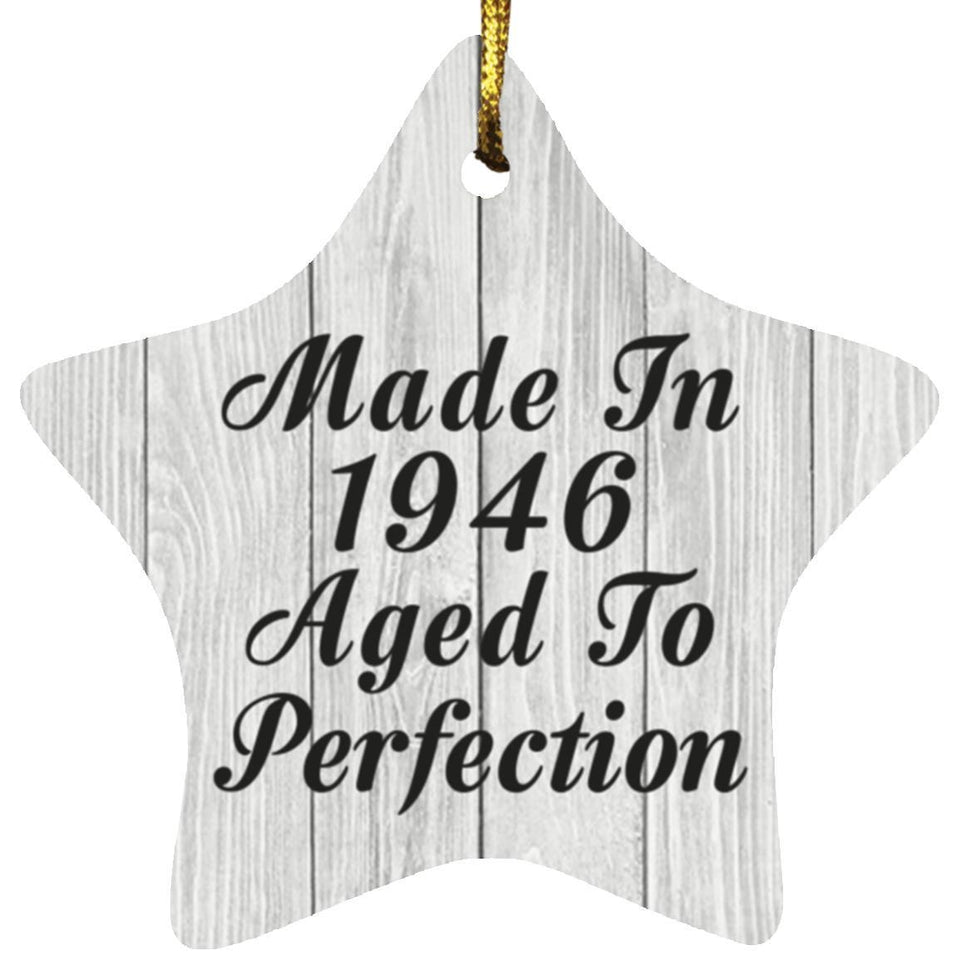 78th Birthday Made In 1946 Aged To Perfection - Star Ornament F