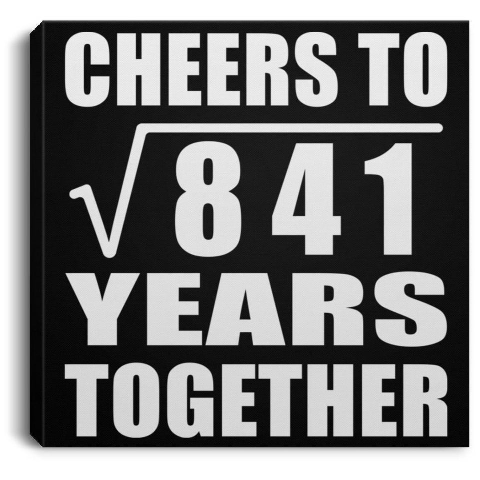 29th Anniversary Cheers To Square Root of 841 Years Together - Canvas Square