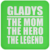 Gladys The Mom The Hero The Legend - Drink Coaster