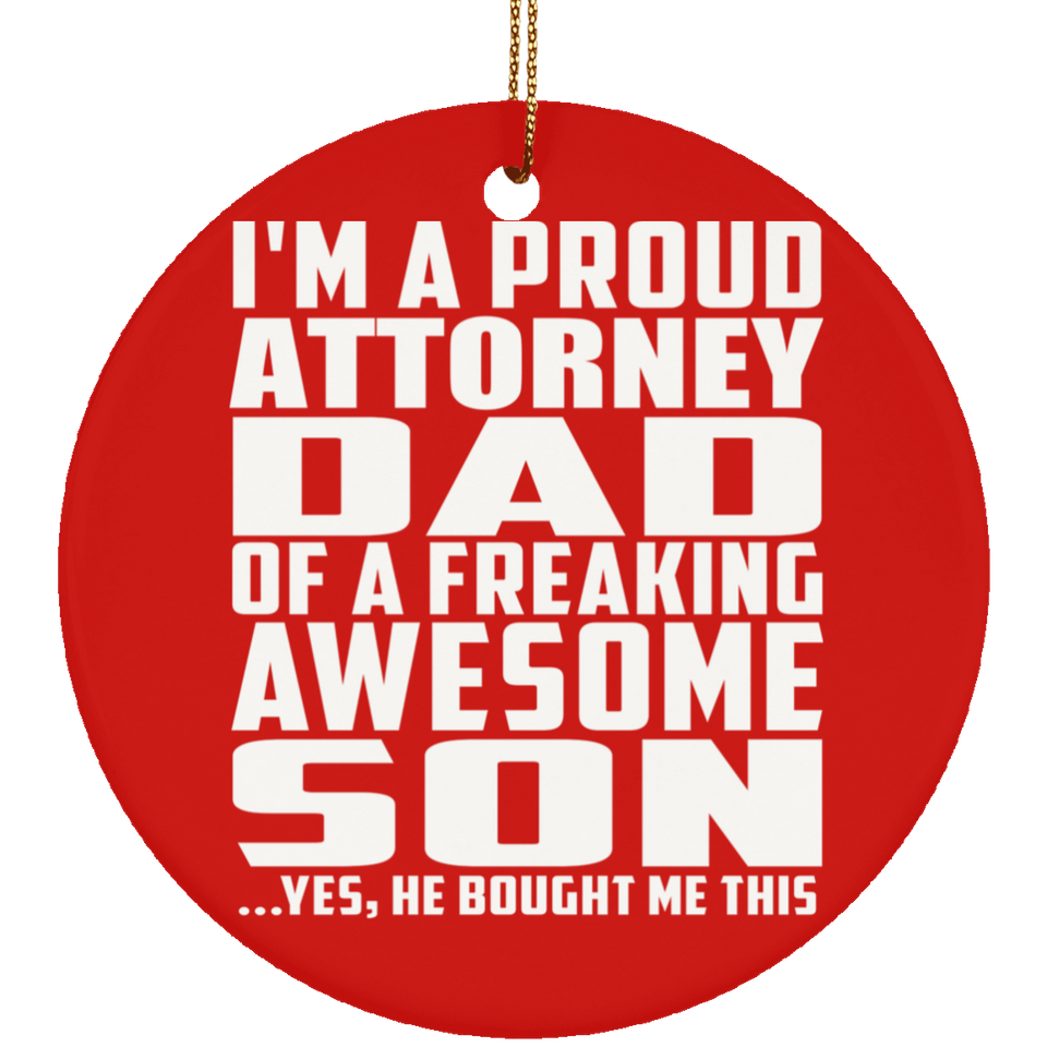 Proud Attorney Dad Of Awesome Son - Circle Ornament