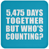 15th Anniversary 5,475 Days Together But Who's Counting - Drink Coaster