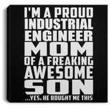 Proud Industrial Engineer Mom Of Awesome Son - Canvas Square