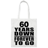 60th Anniversary 60 Years Down Forever to Go - Tote Bag White