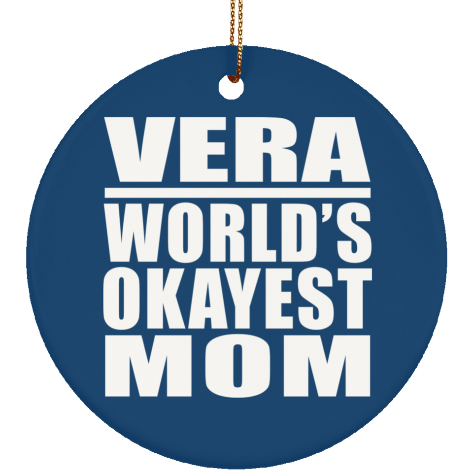 Vera World's Okayest Mom - Circle Ornament