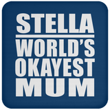 Stella World's Okayest Mum - Drink Coaster