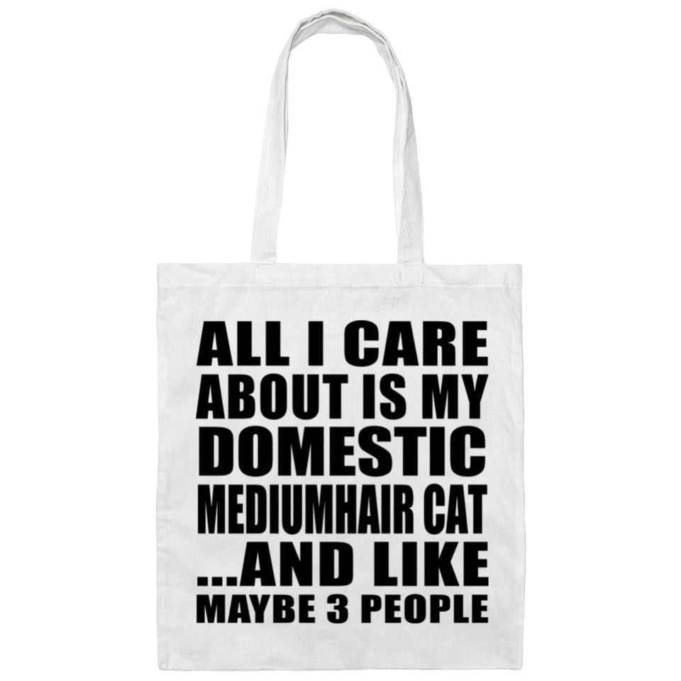 All I Care About Is My Domestic Mediumhair Cat - Tote Bag White