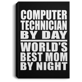 Computer Technician By Day World's Best Mom By Night - Canvas Portrait