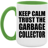 Keep Calm and Trust The Garbage Collector - 15oz Accent Mug Green