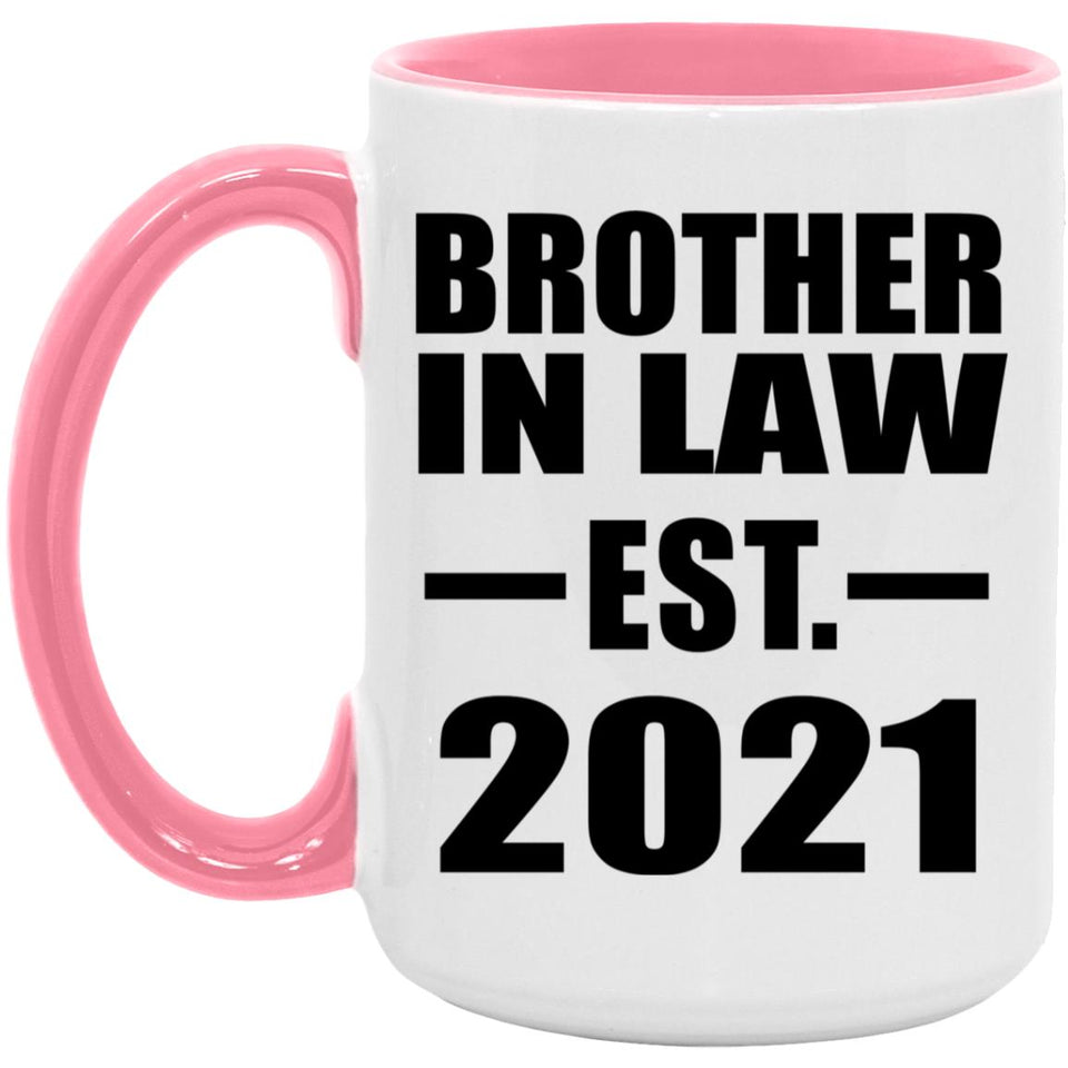 Brother In Law Established EST. 2021 - 15oz Accent Mug Pink