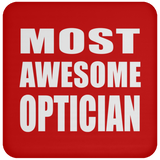 Most Awesome Optician - Drink Coaster