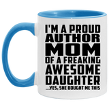 Proud Author Mom Of Awesome Daughter - 11oz Accent Mug Blue