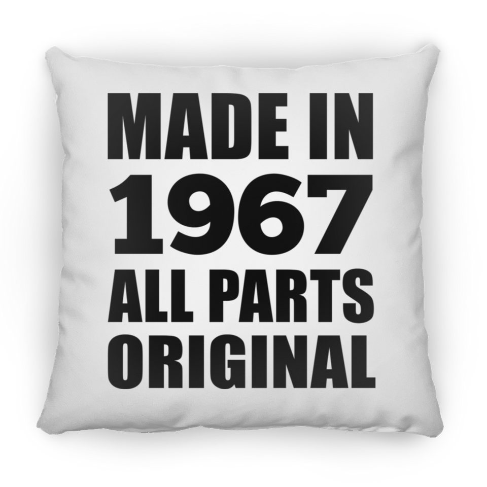 57th Birthday Made in 1967 All Parts Original - Throw Pillow