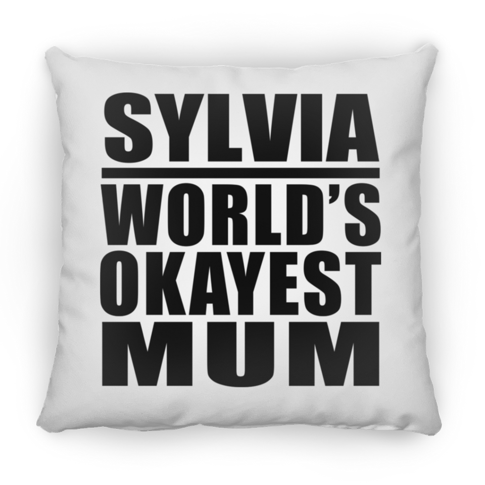 Sylvia World's Okayest Mum - Throw Pillow