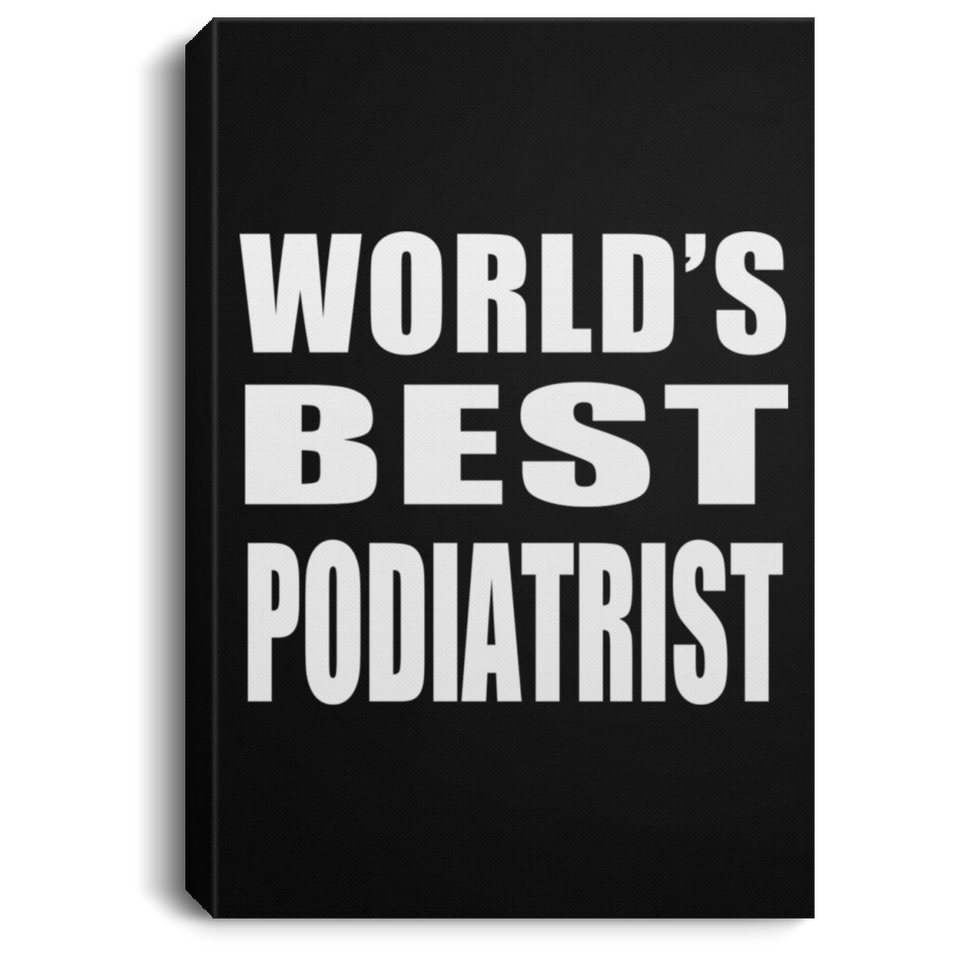 World's Best Podiatrist - Canvas Portrait