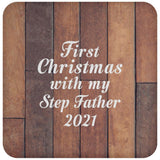 First Christmas With My Step Father 2021 - Drink Coaster E