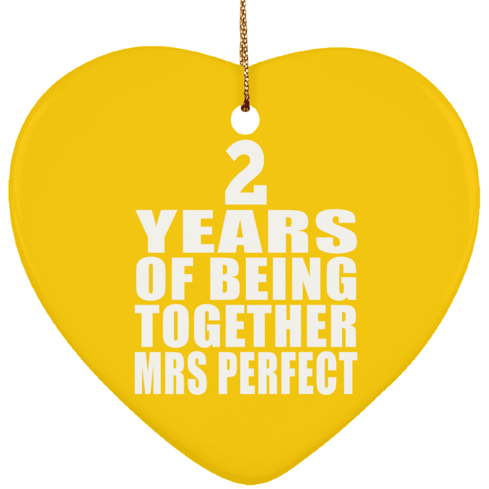 2nd Anniversary 2 Years Of Being Mrs Perfect - Heart Ornament
