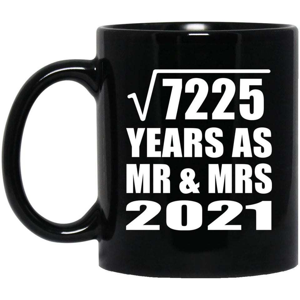 85th Anniversary Square Root of 7225 Years As Mr & Mrs 2021 - 11oz Coffee Mug Black