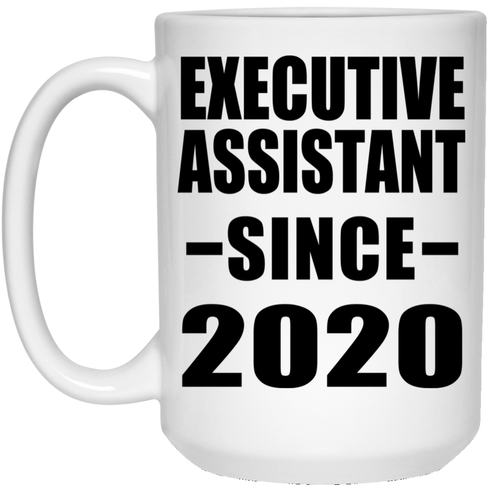 Executive Assistant Since 2020 - 15oz Coffee Mug