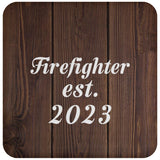 Firefighter Established Est. 2023 - Drink Coaster D