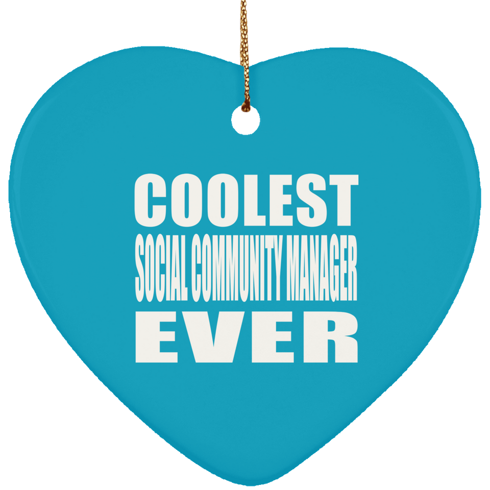 Coolest Social Community Manager Ever - Heart Ornament