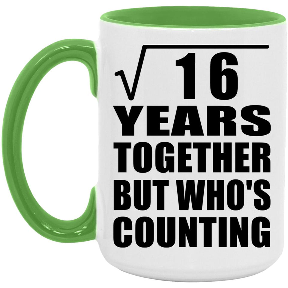 4th Anniversary Square Root of 16 Years Who's Counting - 15oz Accent Mug Green