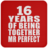 16th Anniversary 16 Years Of Being Mr Perfect - Drink Coaster