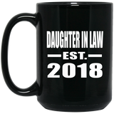Daughter In Law Established EST. 2018 - 15 Oz Coffee Mug Black