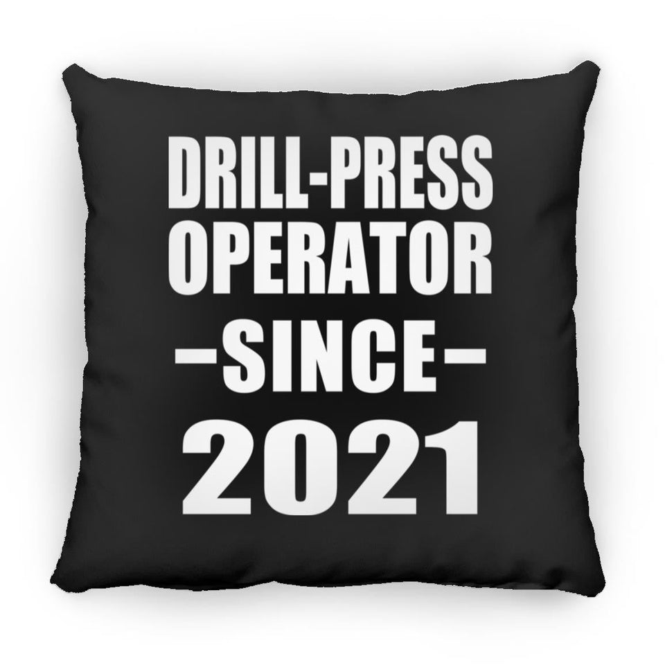 Drill-Press Operator Since 2021 - Throw Pillow Black
