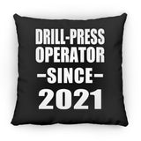 Drill-Press Operator Since 2021 - Throw Pillow Black