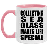 Collecting Sea Glass Makes Life Special - 11oz Accent Mug Pink