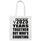 45th Anniversary Square Root of 2025 Years Who's Counting - Tote Bag White