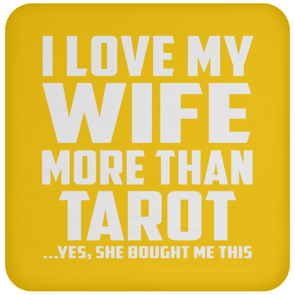 I Love My Wife More Than Tarot - Drink Coaster