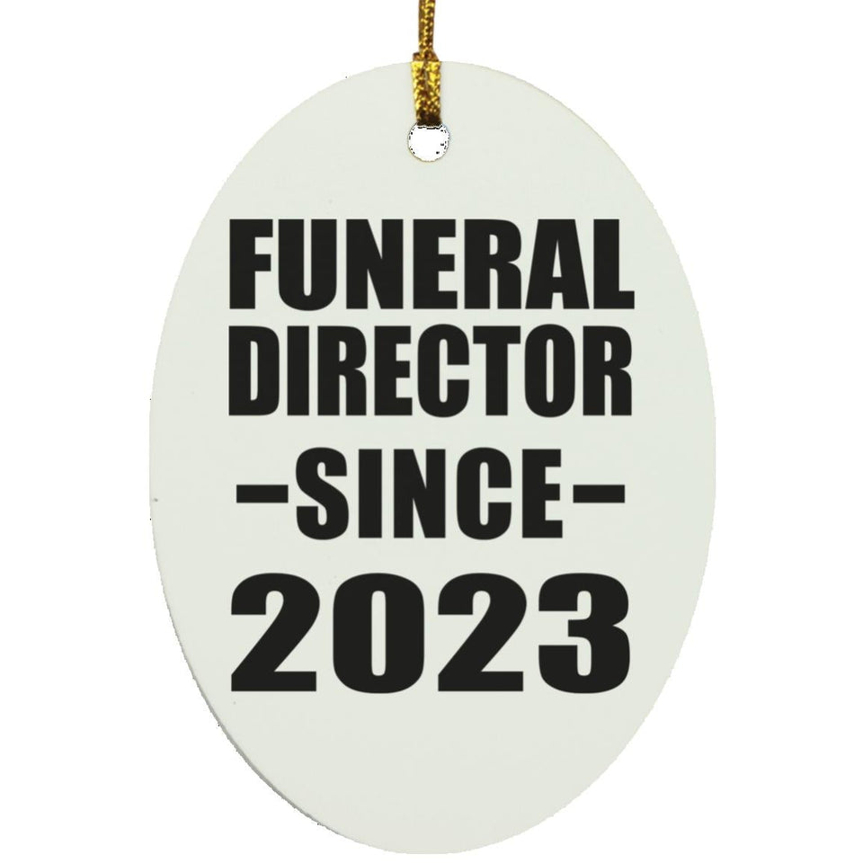Funeral Director Since 2023 - Oval Ornament