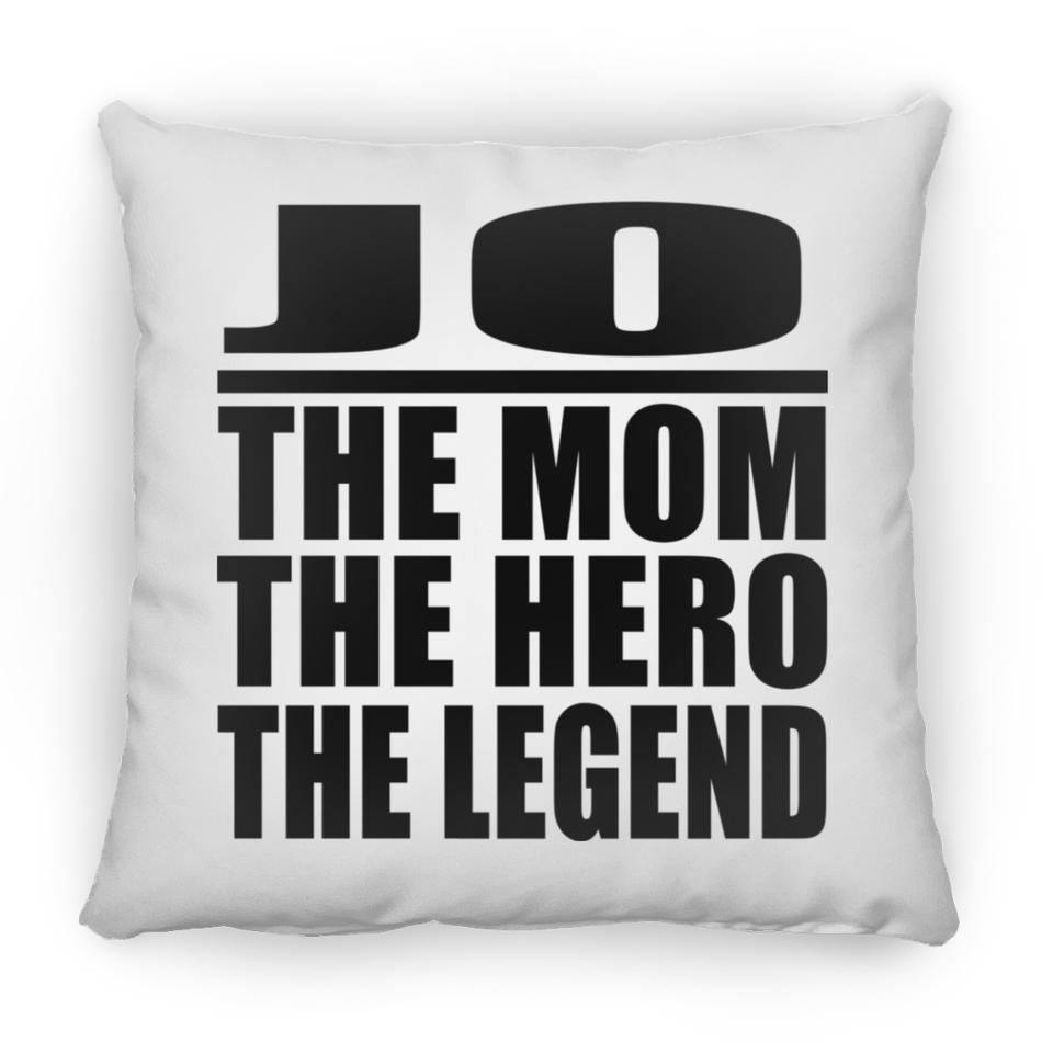 Jo The Mom The Hero The Legend - Throw Pillow