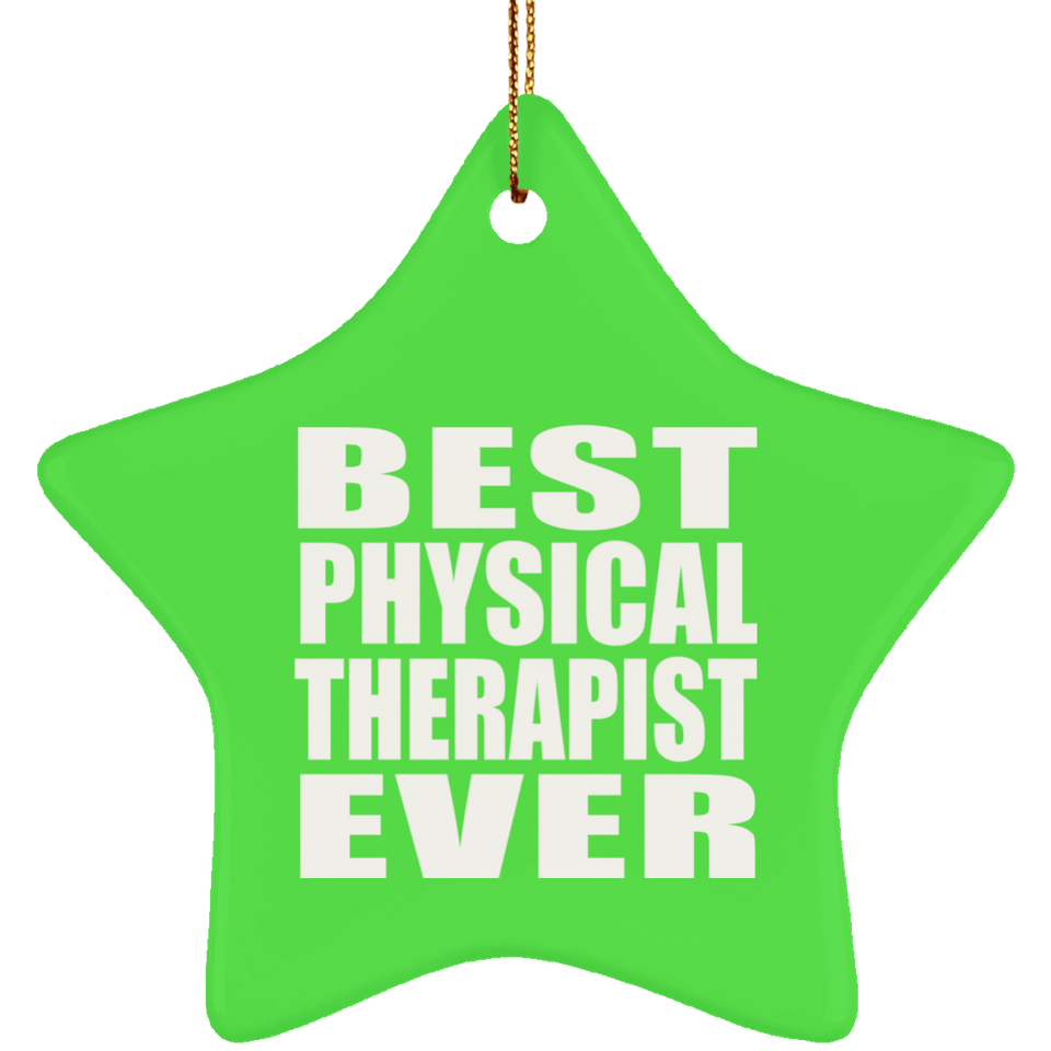 Best Physical Therapist Ever - Star Ornament