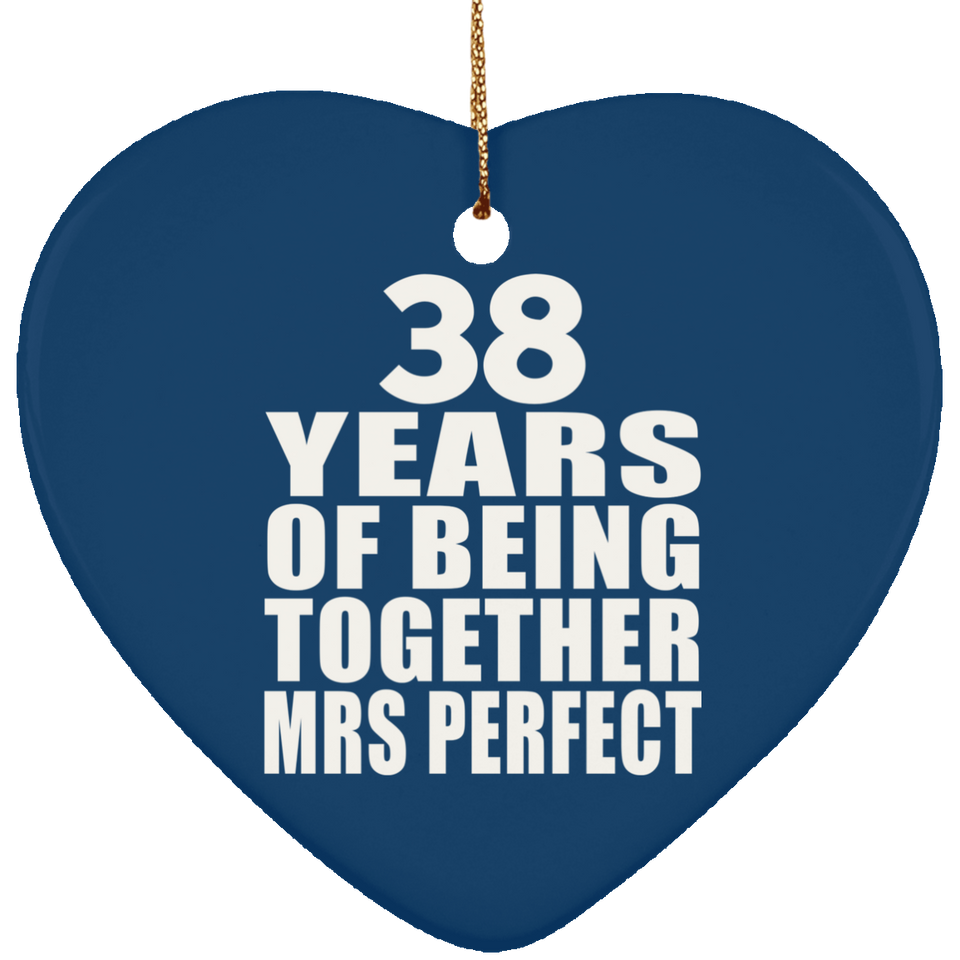 38th Anniversary 38 Years Of Being Mrs Perfect - Heart Ornament