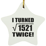 78th Birthday I Turned Square Root of 1521 Twice - Star Ornament