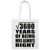 60th Anniversary Square Root of 3600 Years Mrs Always Right - Tote Bag White