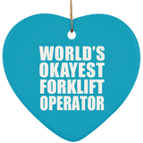 World's Okayest Forklift Operator - Heart Ornament