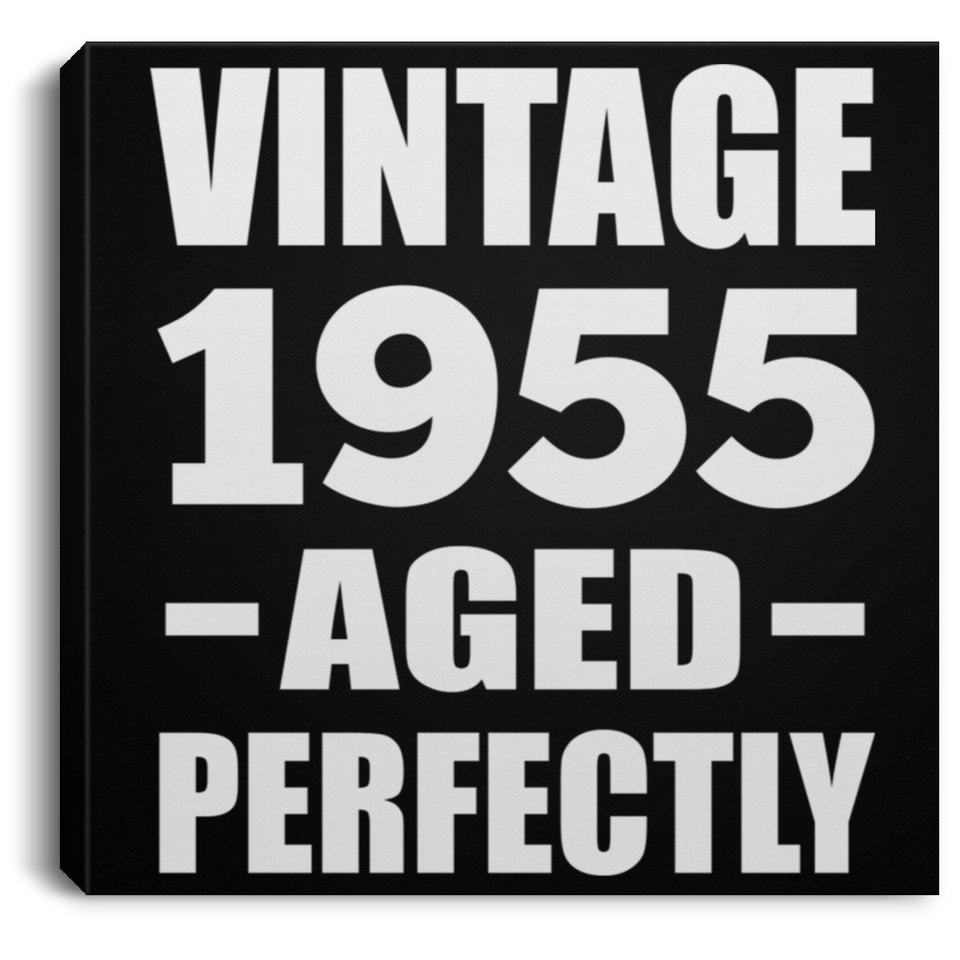 69th Birthday Vintage 1955 Aged Perfectly - Canvas Square