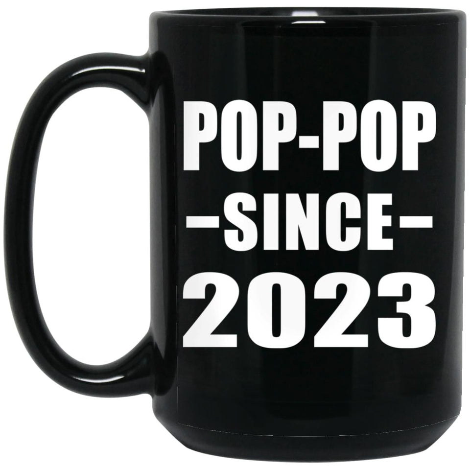 Pop-Pop Since 2023 - 15oz Coffee Mug Black